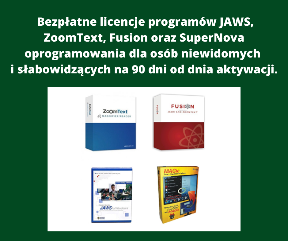 Oprogramowanie dla osób niewidomych i słabowidzących bezpłatne licencje programów JAWS, ZoomText, Fusion oraz SuperNova na 90 dni od dnia aktywacji..png